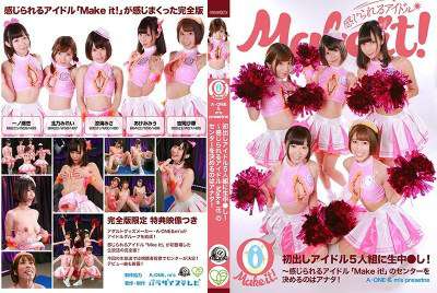 PARATHD-02571 【A-ONE ＆ m´s presents】初出しアイドル5人组に生中●し！完全版～感じられるアイドル“Make it！”のセンターを决めるのはアナタ